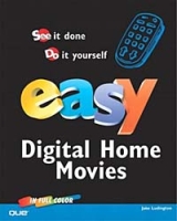 Easy Digital Home Movies (QUE'S EASY SERIES) артикул 5271d.