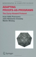 Adapting Proofs-as-Programs : The Curry-Howard Protocol (Monographs in Computer Science) артикул 5355d.